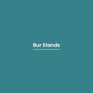 Bur Stands